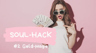  Soul Hack Geld Magie by Jennifer Weidmann www.urvertrauen.de