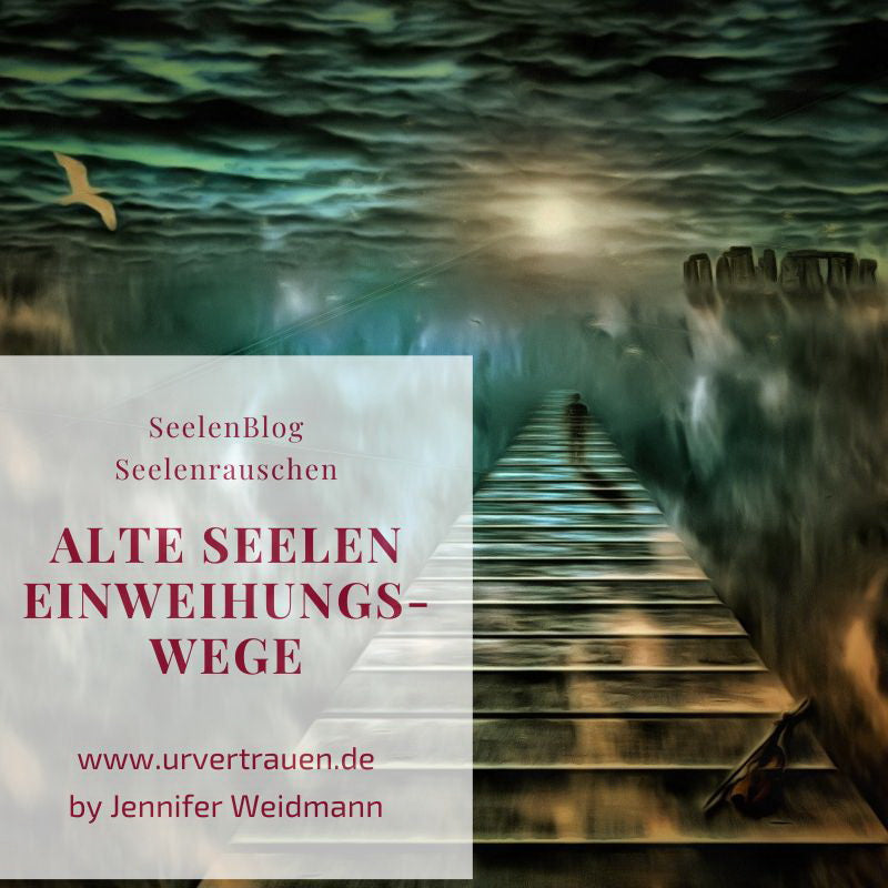 Alte Seelen Einweihungswege