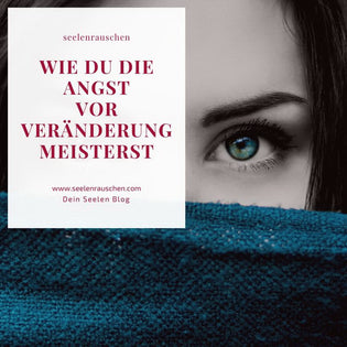  Blog Artikel Angst vor Veränderung
