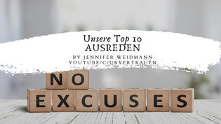  Unsere Top 10 Ausreden - Video von Jennifer Weidmann auf www.urvertrauen.de