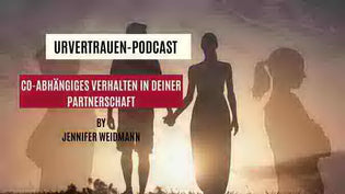  Co abhängiges Verhalten in der Partnerschaft Podcastfolge Urvertrauen by Jennifer Weidmann