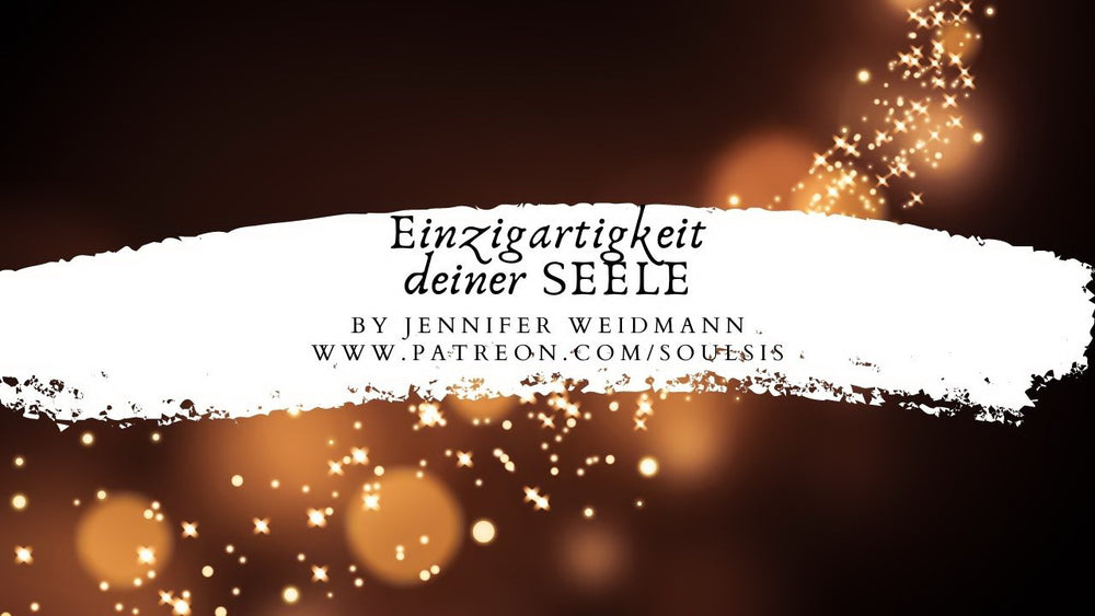 Einzigartigkeit deiner Seele - Video von Jennifer Weidmann auf www.urvertrauen.de