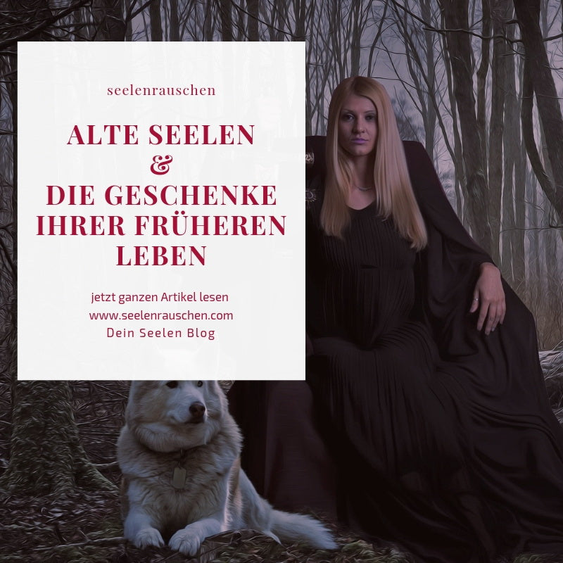Blog Artikel Alte Seelen und ihre früheren Leben