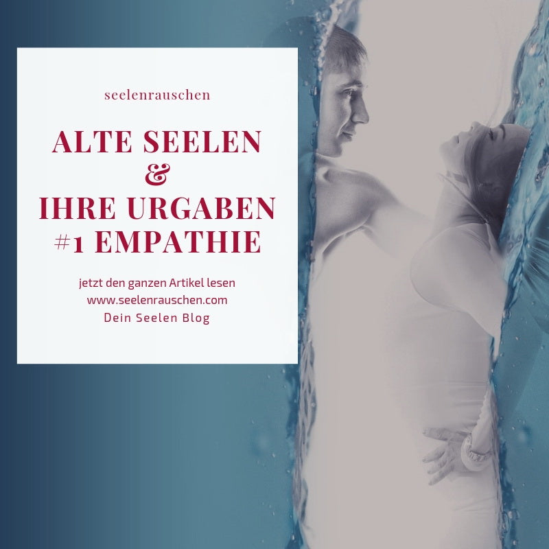 Blog Artikel Alte Seele und Empathie