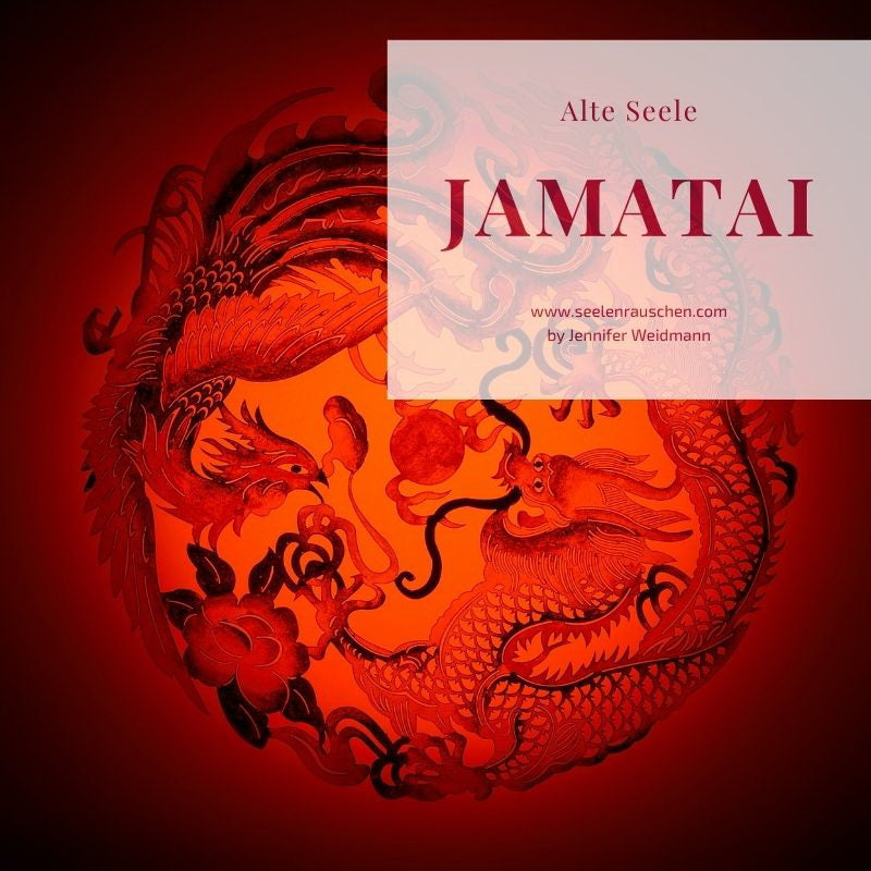 Alte Seelen Heimat Jamatai