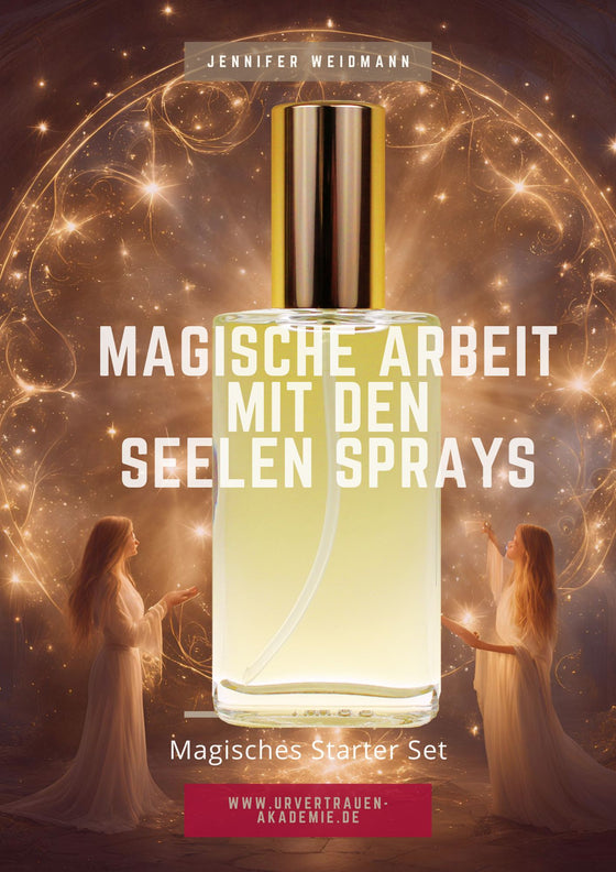 pfd Workbokk Magische Arbeit mit den Seelen Sprays by Jennifer Weidmann www.urvertrauen.de